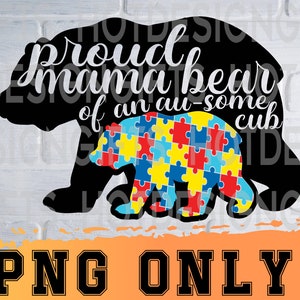 Proud mama bear of an ausome cub svg png eps jpg autism awareness design pack easy fast instant download for commercial business use