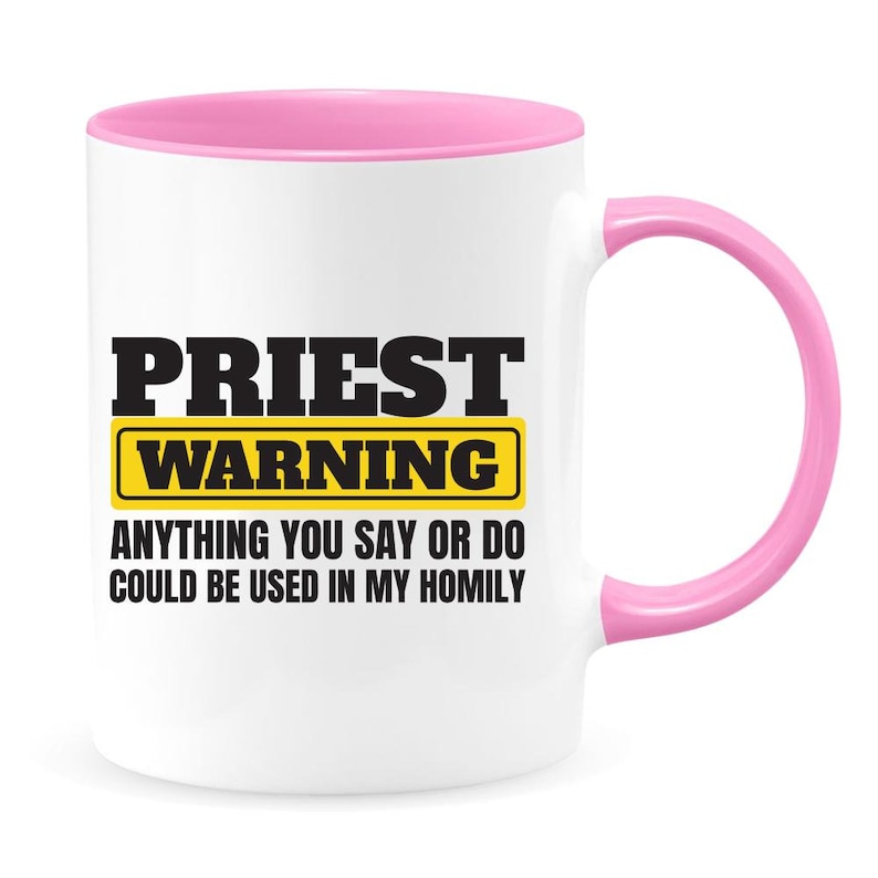 Priest Warning Mug: Funny Religious Gift, Homily Inspiration Pink