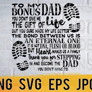 Bonus dad svg png eps jpg design files, stepfather dedication, fathers day design, easy fast instant download for commercial business use