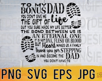 Bonus dad svg png eps jpg design files, stepfather dedication, fathers day design, easy fast instant download for commercial business use