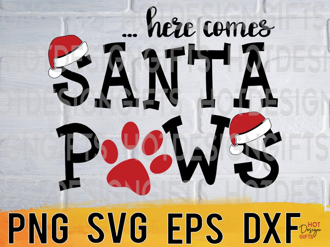 Here Comes Santa Paws, Dog, Cat, Pet, Animal Family Christmas Svg Png ...