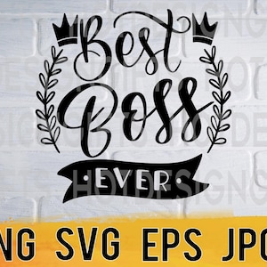 Könnte beinhalten: Schwarz-weißes Grafikdesign mit dem Text "Best Boss Ever" auf weißem Ziegelhintergrund. Der Text ist in einer dekorativen Schriftart mit Kronen und Blättern.