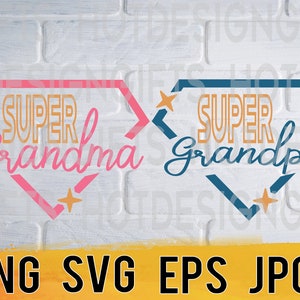Super grandma grandpa svg png eps jpg design files, grandparents day digital pack easy fast instant download for commercial business use