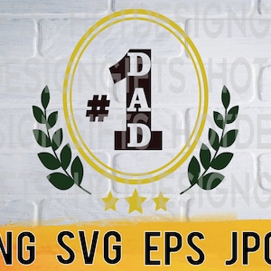 Number one dad award svg png eps jpg design files, unique fathers day designs, easy fast instant download for commercial business use