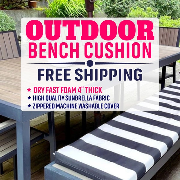 4" Thick OUTDOOR Custom Bench seat Cushion with Zipper and Dryfast foam - Sunbrella Fabric