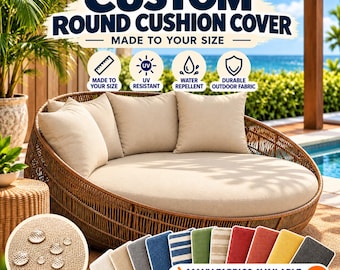 May include: A custom round cushion cover for outdoor furniture, featuring beige fabric on a circular daybed. The image includes text: CUSTOM ROUND CUSHION COVER, MADE TO YOUR SIZE, MANY FABRICS AVAILABLE, and icons for UV resistance and water repellency.
