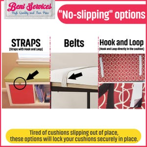 May include: Image showcasing three "no-slipping" options for cushions: straps with hook and loop, belts, and hook and loop directly on the cushion. Text reads "Tired of cushions slipping out of place, these options will lock your cushions securely in place."