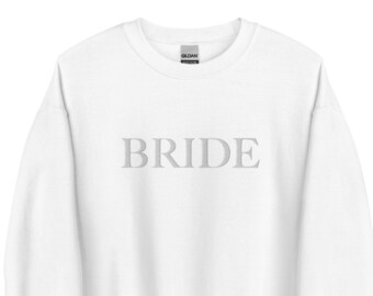 Embroidered Bride Sweatshirt | White Thread | Wedding | Bridal | Lounge