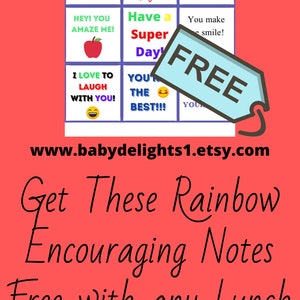 May include: A colorful printable set of encouraging notes for kids. The notes feature phrases like "You Rock!" and "You Make Me Smile!" and are free with any lunch note purchase from the Etsy shop "babydelights1".
