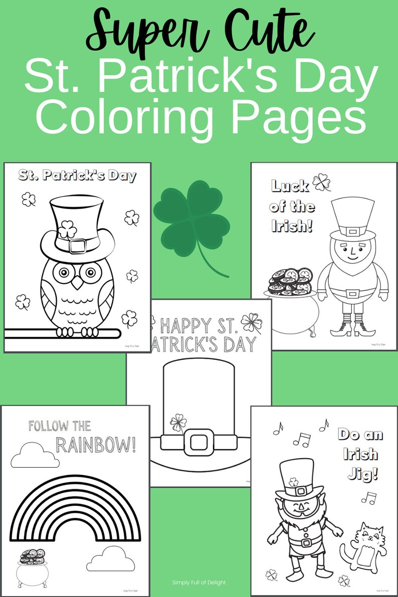May include: A collection of St. Patrick's Day coloring pages with various illustrations. The pages feature images of an owl in a top hat, a leprechaun, a rainbow, and the text "Super Cute St. Patrick's Day Coloring Pages."