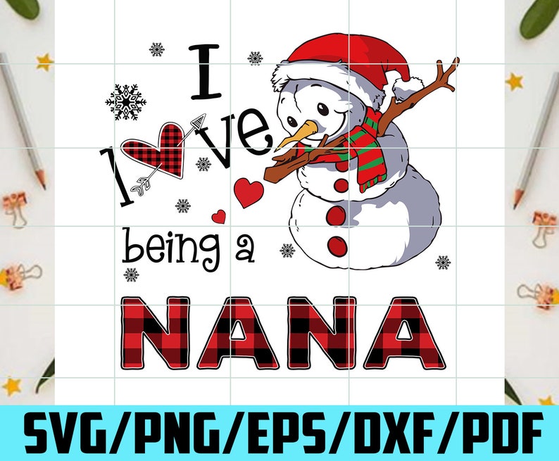 Download I Love Being A Nana Svg Christmas SvgSnowman Svg Merry | Etsy