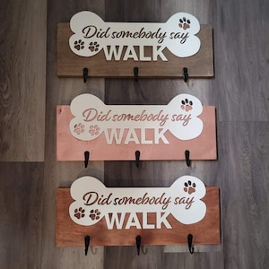 Did Somebody Say Walk Dog Leash Hanger
