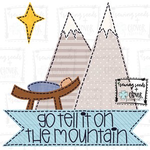 May include: A blue and white banner with the text "go tell it on the mountain" against a background of two gray mountains with white snow caps and a brown manger with a baby inside. A yellow star is above the mountains.