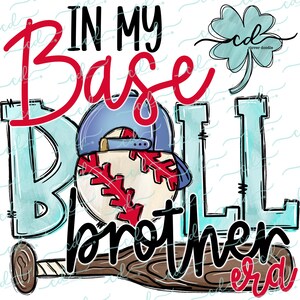 May include: A watercolor illustration of a baseball with a blue baseball cap on top. The baseball has red stitching and a red and white design. The text "In My Baseball Brother" is written in a blue and red font. A brown baseball bat is at the bottom of the image.