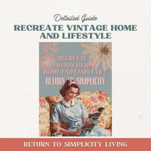 1940s-1950s Homemaker&#39;s Guide for a Charming Home and Happy Family Life