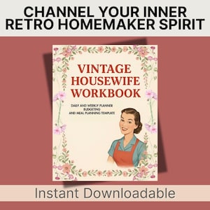 Vintage Housewife Workbook | 1940s-1950s Inspired Homemaking Planner | Printable PDF | Meal Planning, Budgeting, Daily and Weekly To Do