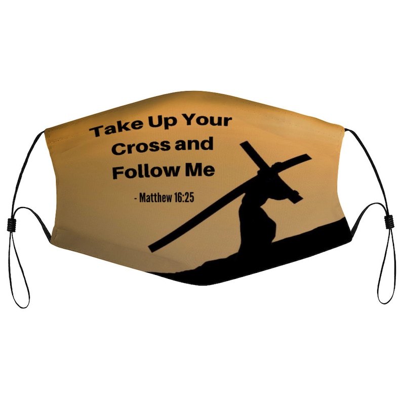 Jesus Take up Your Cross Faith Christian Religious Cloth Face Mask W/ 2