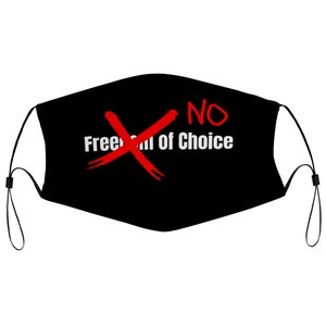 Freedom of No Choice Auftrag Protest Rebellen Anti-Tuch Gesichtsmaske mit 2 austauschbaren Filter Staubschutz Abdeckung Nasendraht Atmungsaktiv