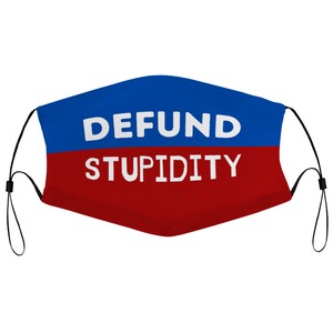 Defund Dummheit Protest Shut Down Rebel Anti Health Mandate Tuch Gesichtsmaske mit 2 austauschbare Filter Staub Beweis Abdeckung Nase Draht Schiene