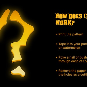 May include: A yellow question mark graphic with instructions on how to use it as a stencil for carving pumpkins or watermelons. The instructions include printing the pattern, taping it to the pumpkin or watermelon, poking holes through the dots, and removing the paper to use the holes as a cutting guide.