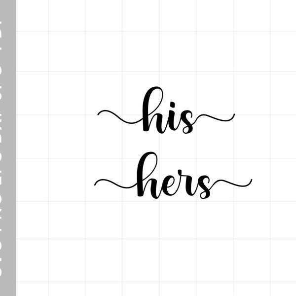 his and hers SVG Cut File his & hers PNG  Hand Lettered Cursive Text  Digital download png eps svg vector clip art silhouette