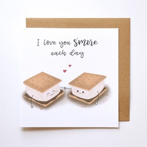 I love you s'more each day valentines day card- anniversary or galentines card, love greeting card, handmade, funny card