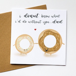 I DONUT know what I'd do without you DAD- punny food, i love you dad, dad appreciation, dad joke, süße Grußkarte, Essenskarte, Vatertag