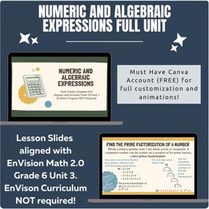 May include: A digital educational resource for sixth-grade math, featuring lesson slides aligned with EnVision Math 2.0. The image displays two laptop screens with the text "Numeric and Algebraic Expressions Full Unit". The resource is customizable with a free Canva account.