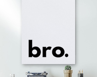 Quote Print Brohood Poster Bros Mailed Poster Bro Poster Quote Poster Gift For Bro Quote Wall Art Bro Print Bro Wall Art