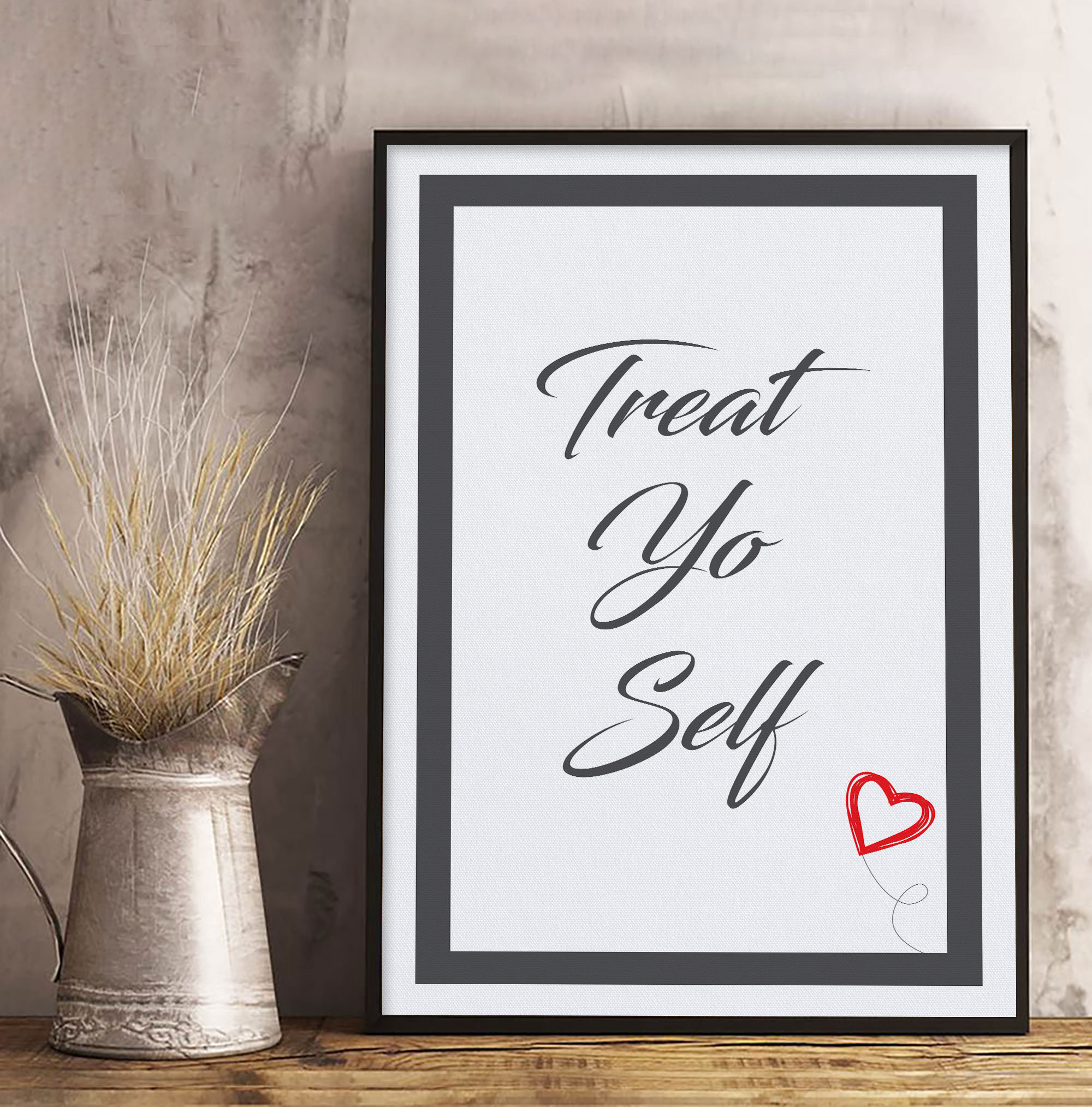 Treat Yo Self Quote Poster Quote Print Quote Poster Quote | Etsy