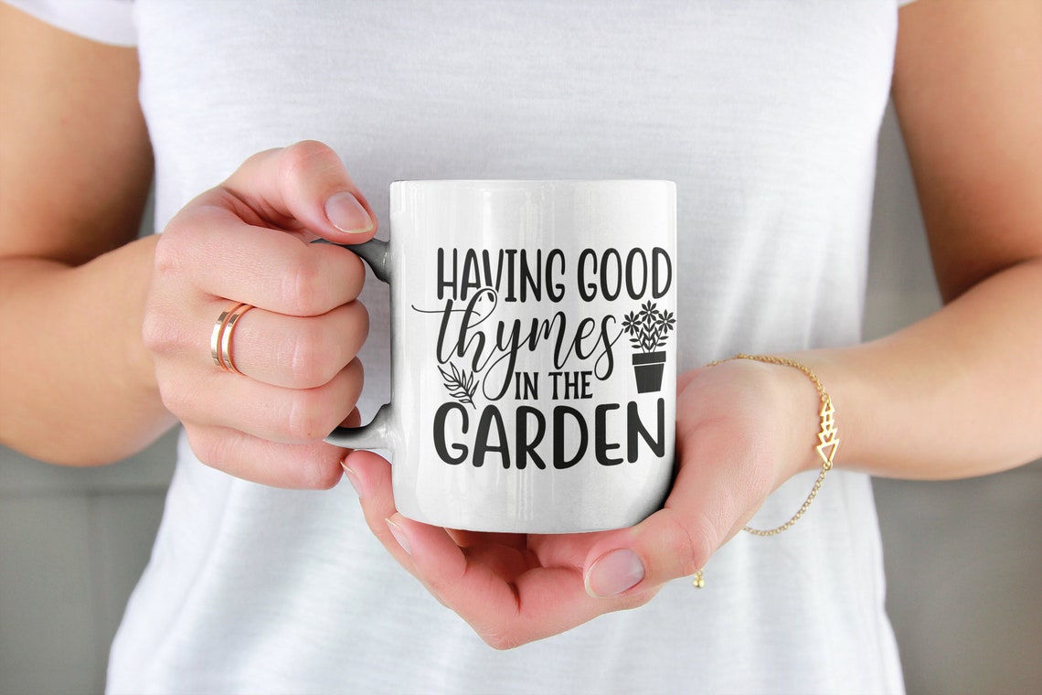 Having Good Thymes in the Garden Digital Files - My Garden Svg - Plant ...