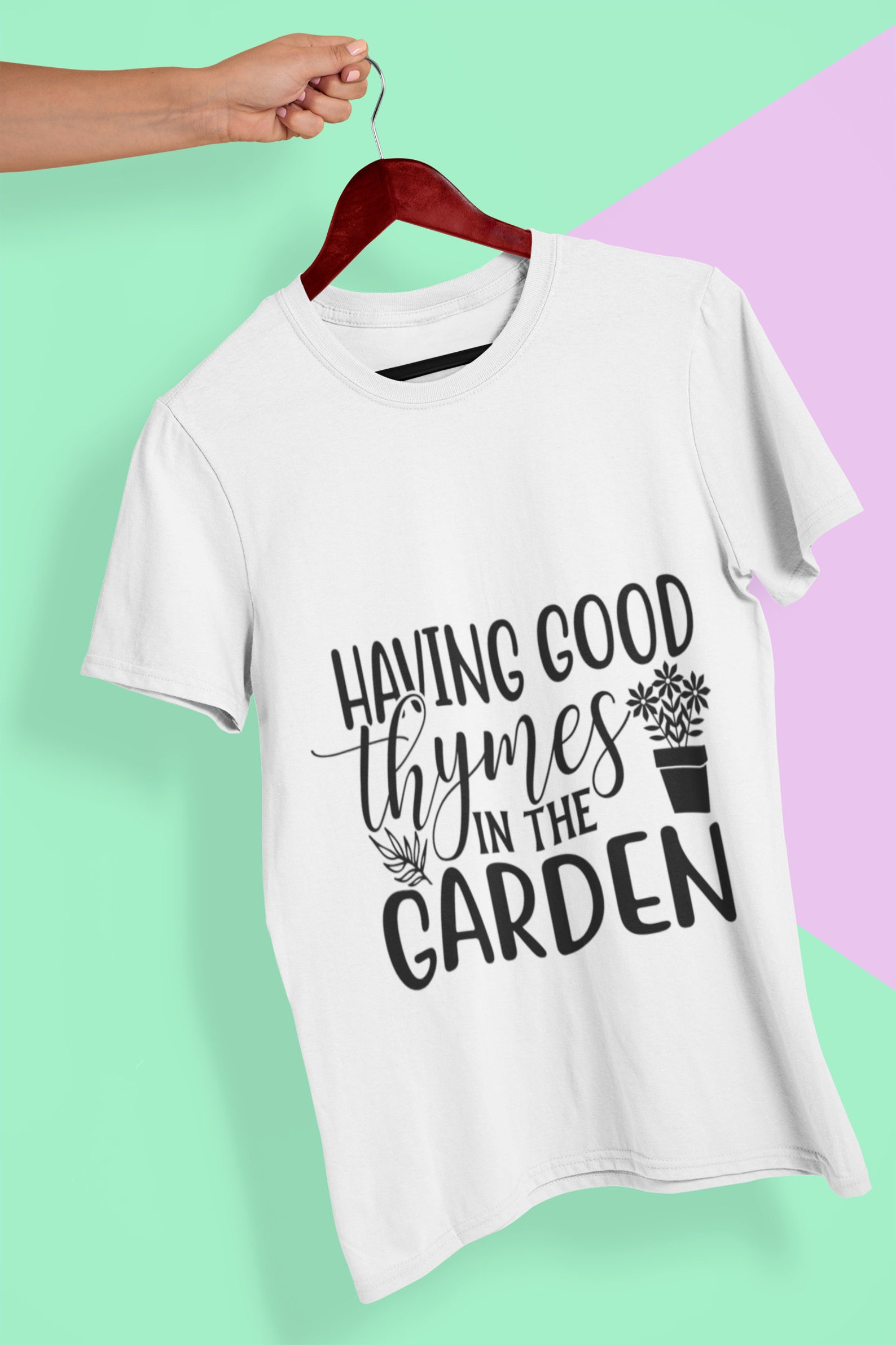 Having Good Thymes in the Garden Digital Files - My Garden Svg - Plant ...