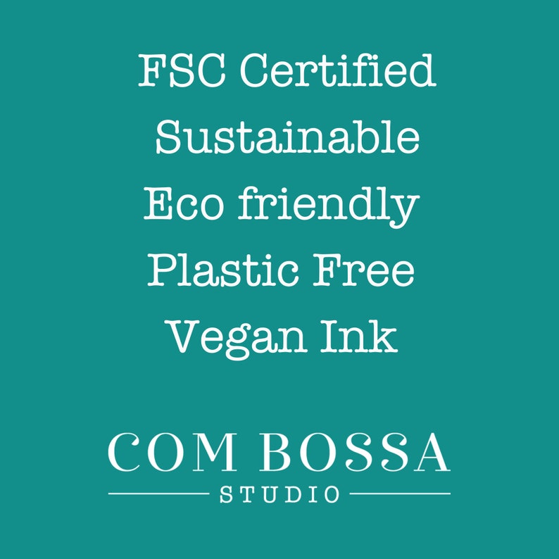 FSC Certified, Sustainable, Eco friendly, plastic free, vegan ink.