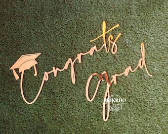 Congrats Grad,  laser cut sign, Graduation backdrop decoration, Grad sign, laser cut sign