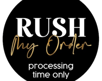 RUSH my processing time order