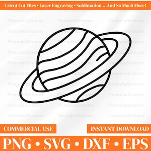 May include: A black and white line art graphic of the planet Saturn with its rings. The image includes the text: Cricut Cut Files • Laser Engraving • Sublimation ...And So Much More! COMMERCIAL USE INSTANT DOWNLOAD PNG • SVG • DXF • EPS