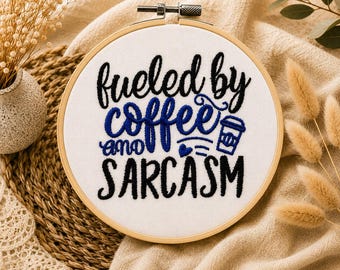 Fueled By Coffee and Sarcasm Embroidery Hoop Wall Art, 6 Inch Embroidery Decor, Unique Home Decor Gift, Embroidered Wall Hanging