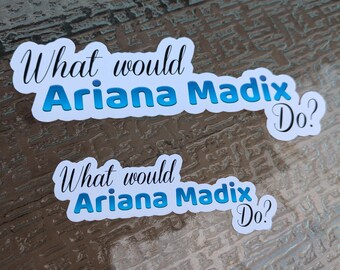 Ariana Madix sticker, What Would Ariana Madix Do? Vanderpump Rules sticker, VPR, Team Ariana, fun sticker, water bottle decoration