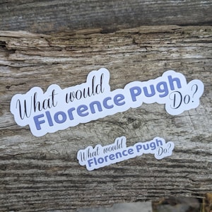 Adesivo Florence Pugh, adesivo Midsommar, Cosa farebbe Florence Pugh, adesivo divertente, decorazione Hydroflask