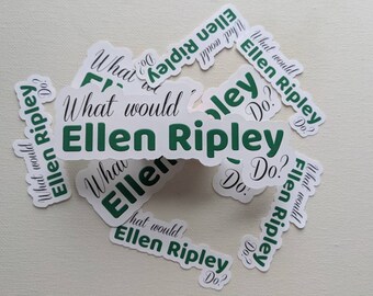Ellen Ripley sticker, Aliens sticker, What Would Ellen Ripley Do, fun sticker, Hydroflask decoration