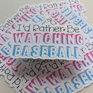 I&#39;d Rather be Watching Baseball sticker, baseball sticker, sports fans, hydroflask decoration