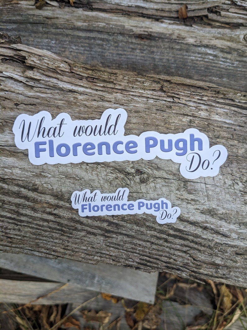 Florence Pugh Sticker, Midsommar Sticker, What Would Florence Pugh Do ...