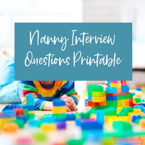 May include: A printable checklist of interview questions for hiring a nanny. The image shows a child playing with colorful building blocks in the foreground.