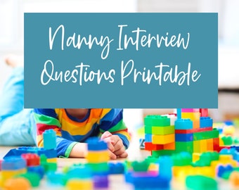 Nanny Interview Questions Printable to help you hire a nanny