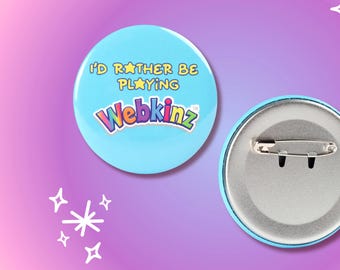 Id Rather Be Playing Webkinz 2.2 Inch Pinback Button