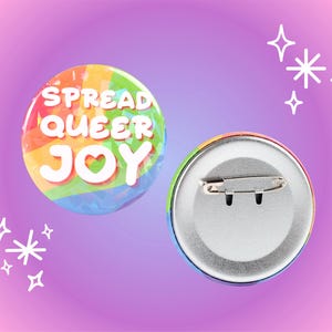 Spread Queer Joy 2.2 Inch Holographic Pinback Button