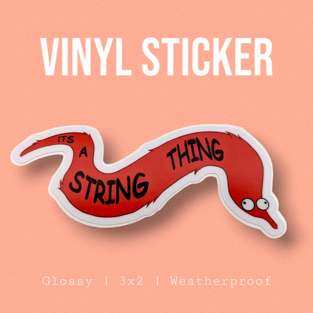 Its A String Thing Worm on A String Funny Furry Vinyl Sticker - Etsy