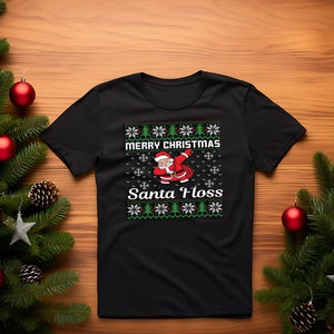 Merry Christmas Funny Tee Santa Floss Ugly Christmas Shirt