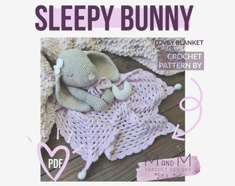 Crochet pattern: Sleepy Bunny Lovey Blanket, soft snuggler toy, amigurumi lovey comfort blanket, newborn gift, baby shower gift