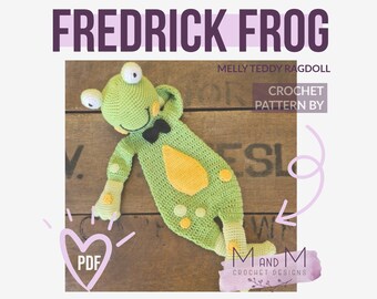 Crochet Pattern: Fredrick Frog, Melly Teddy Ragdoll, cute amigurumi frog ragdoll, easy to make frog lovey, frog snuggler